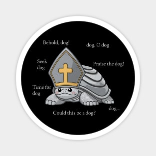 Turtle Pet Behold Dog Funny Turtle Wearing A Priest Hat Tote Bag Magnet